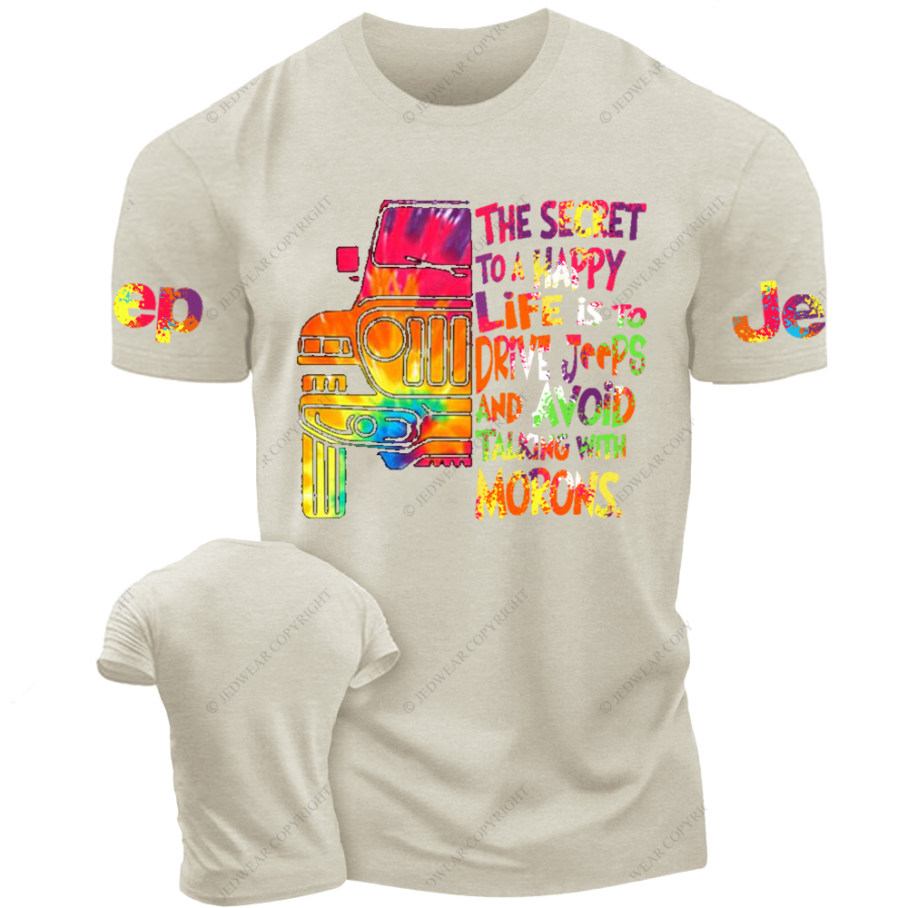 The Secret To A Happy Life Is To Drive Colorful Print Jp T-Shirt