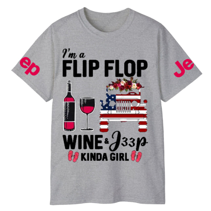 I’m A Flip Flop Wine & Car Kinda Girl Jp T-Shirt