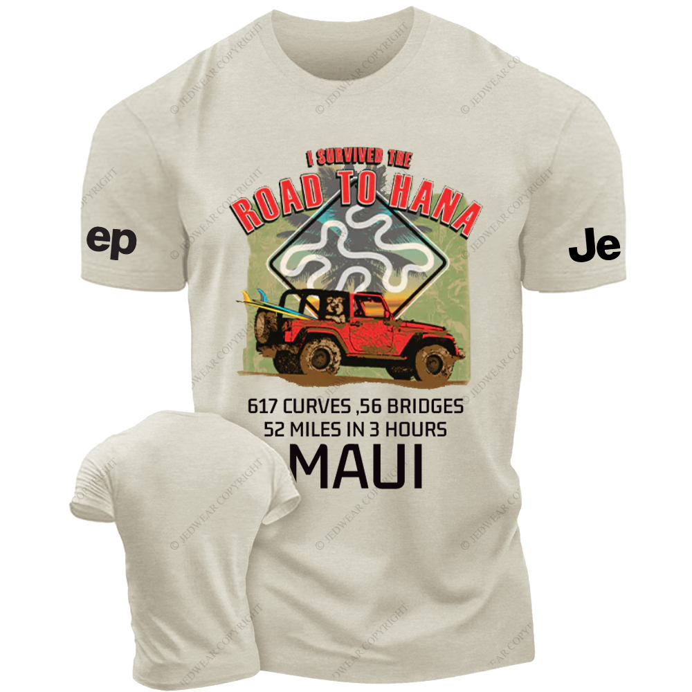 I Survived The Road To Hana  52 Miles In 3 Hours JP T-Shirt