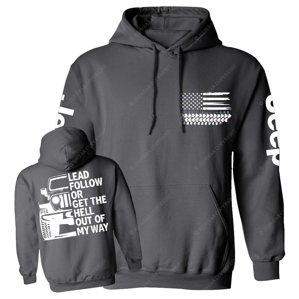 Lead Follow Or Get The Hell Out Of My Way Jp Casual Hoodie