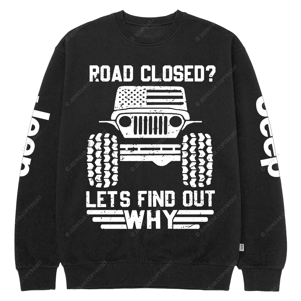 USA Flag Road Closed Lets Find Out Why Jp Crew Neck Sweatshirt