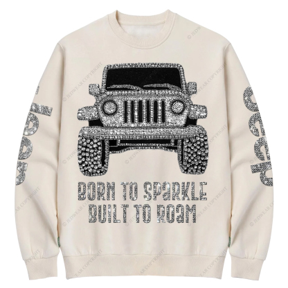 Bling Car Born To Sparkle Built To Roam Jp Crew Neck Sweatshirt