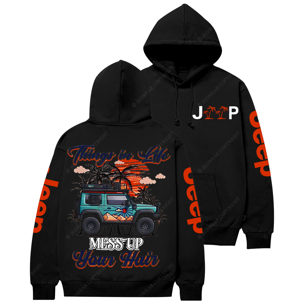 Things In Life Mess Up Your Hair Jp Casual Hoodie