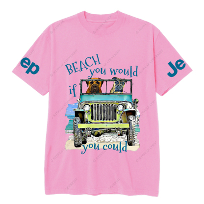 Beach You Would If You Could Jp T-Shirt
