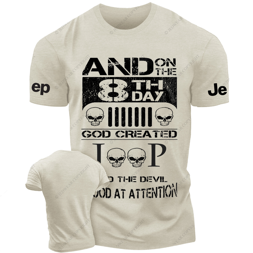And On The 8 Th Day God Created And The Devil Stood At Attention Jp T-Shirt