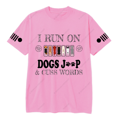I Run On Dogs Jp Cuss Words  Jp T-Shirt