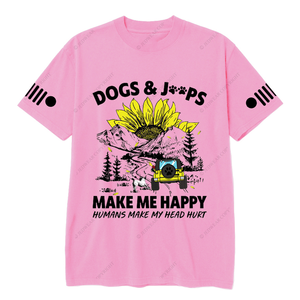 Dogs Make Me Happy Humans Make My Head Hurt  Jp T-Shirt