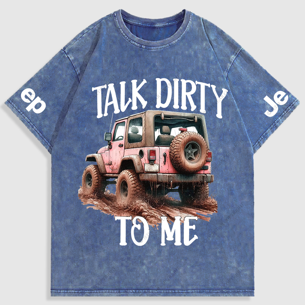 Jp Talk Dirty To Me Mud Riding Washed T-Shirt