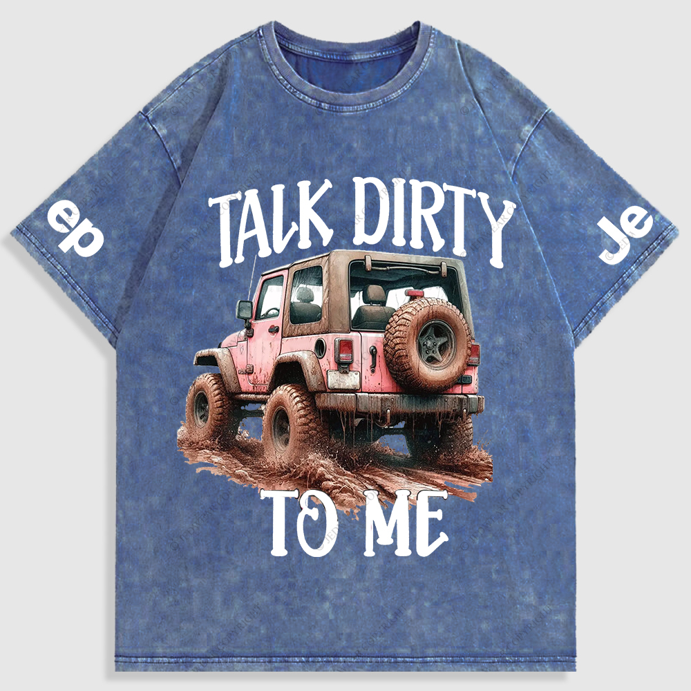 Jp Talk Dirty To Me Mud Riding Washed T-Shirt