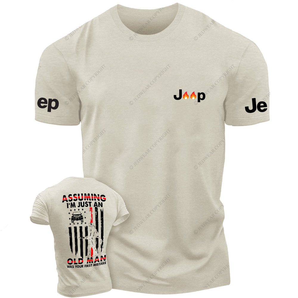 American Flag Firefighter Assuming I'm Just An Old Man Was Your First Mistake Jp T-Shirt