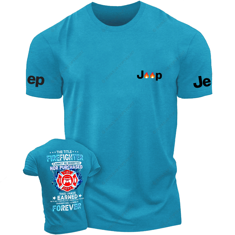 The Title Firefighter This I Have Earned Foreven Jp T-Shirt