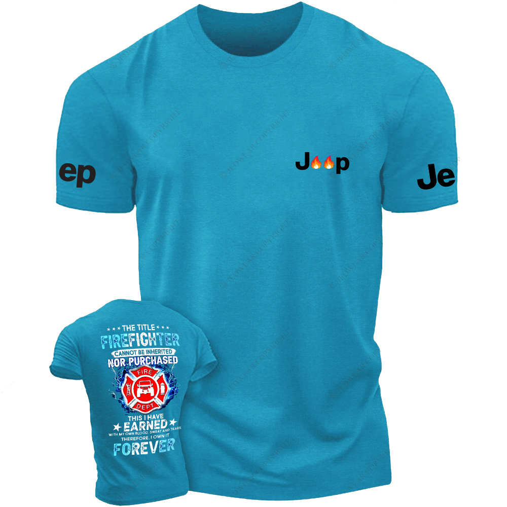 The Title Firefighter This I Have Earned Foreven Jp T-Shirt