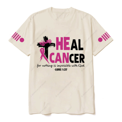 Breast Cancer Heal Cancer For Nothing Is Impossible With God Luke 1:37 Jp T-Shirt
