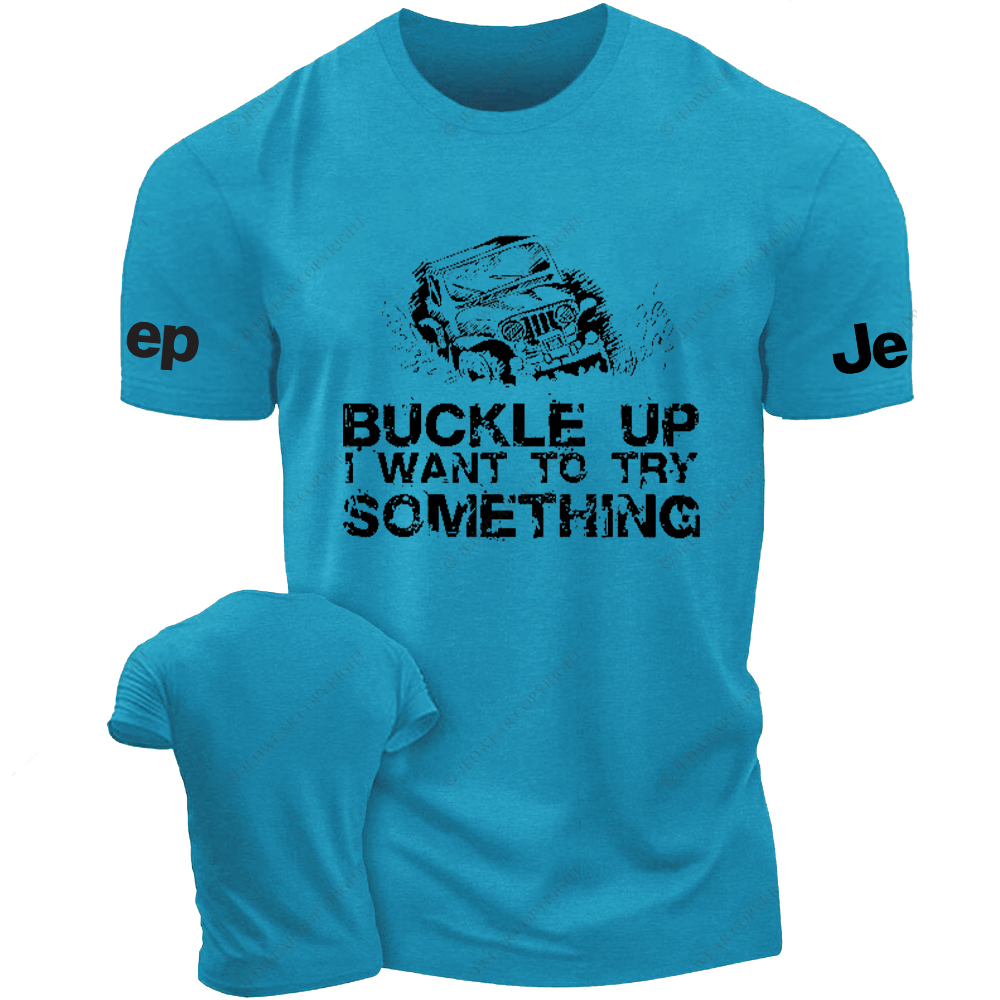Buckle Up I Want To Try Something  Jp T-Shirt