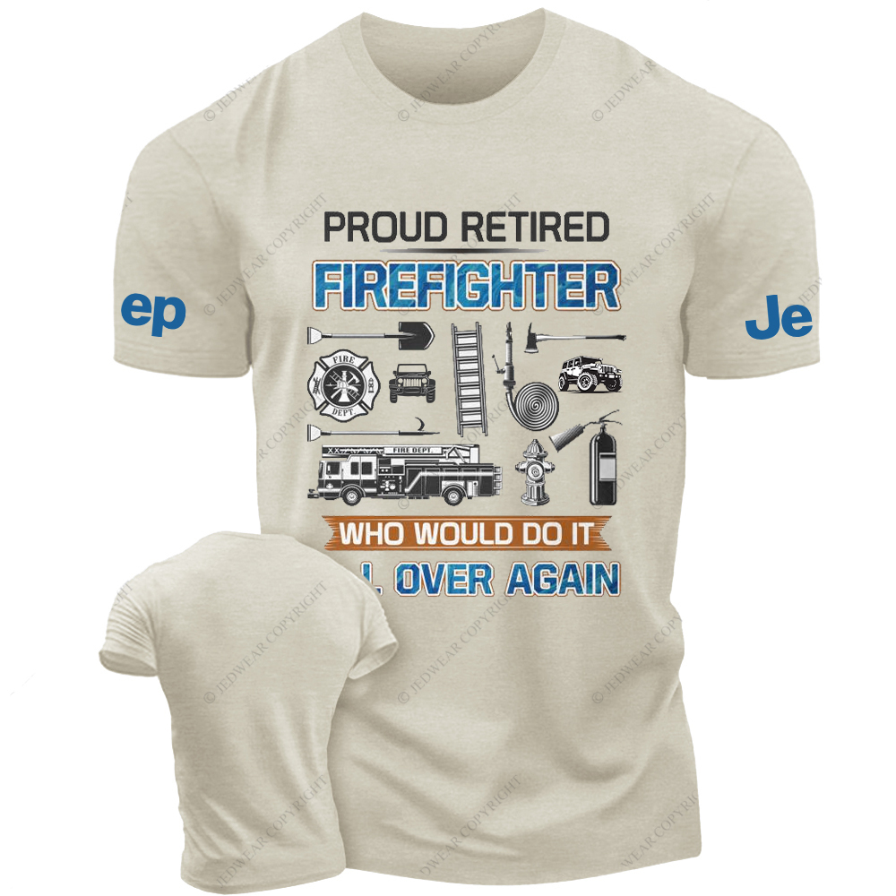 Proud Retired Firefighter Who Would Do It Jp T-Shirt
