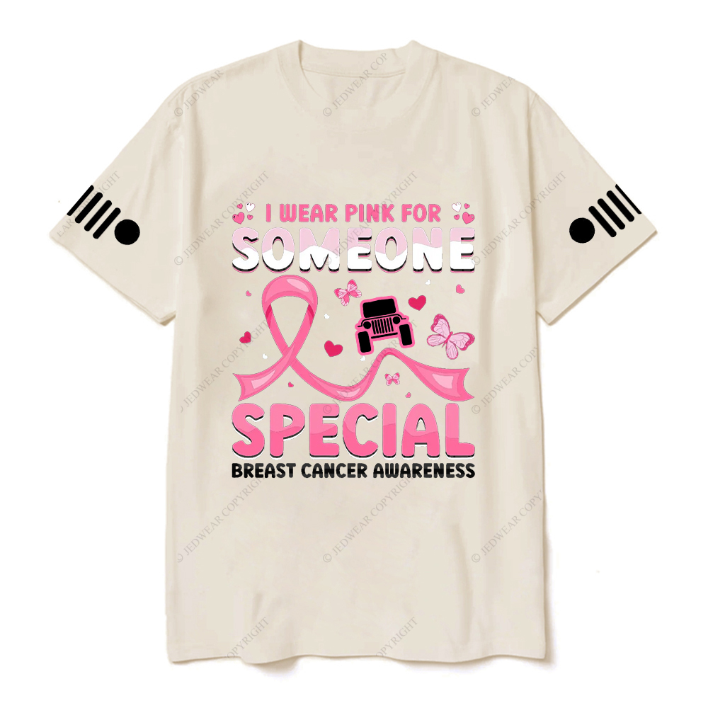 Breast Cancer Awareness I Wear Pink For Someone Special Jp T-shirt