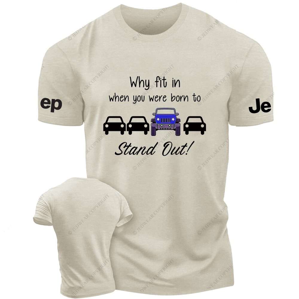 Blue Wrangler Why Fit In When You Were Born To Stand Out Jp T-Shirt