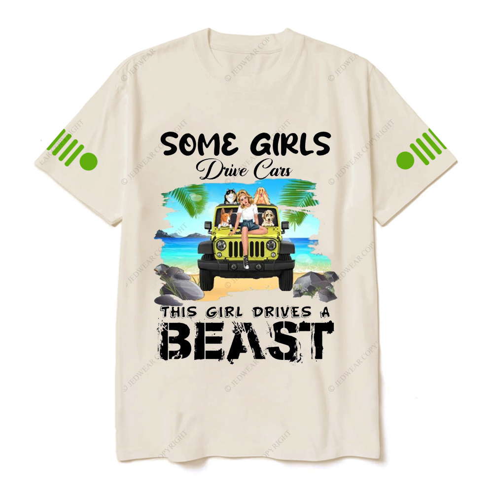Some Girls Drive Cars This Girl Drive A Beast Jp T-shirt