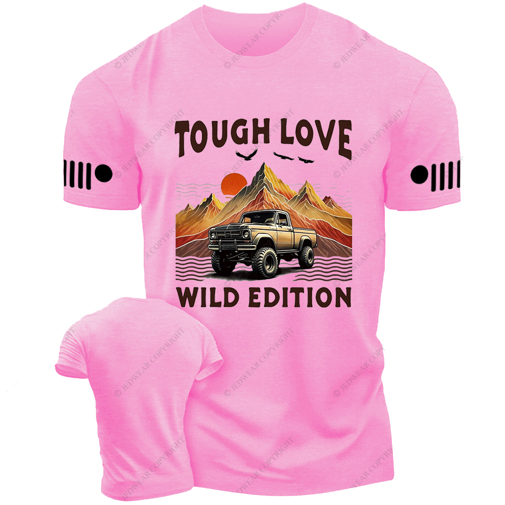 Tought Love Wild Edition Jp T-shirt