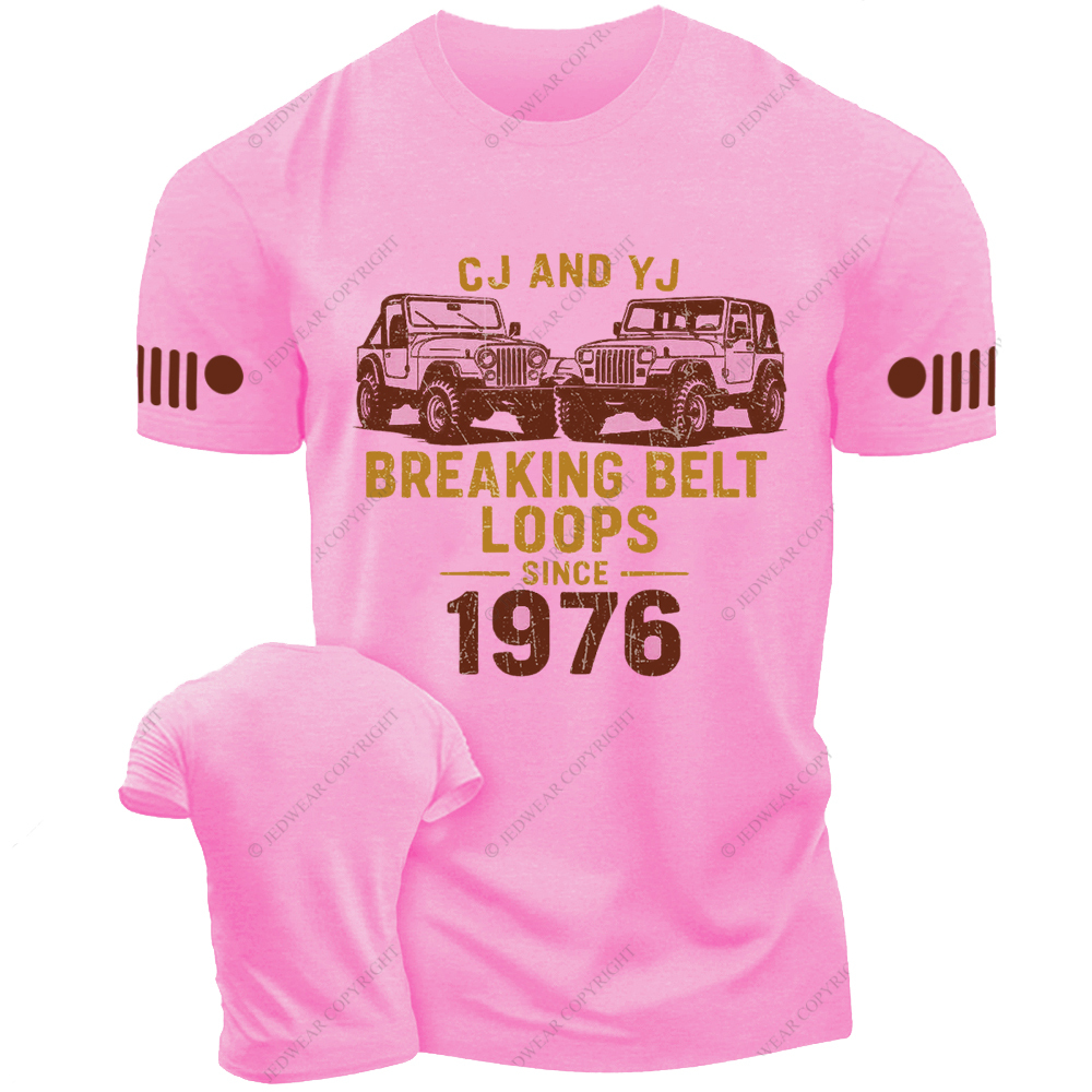 CJ And YJ Breaking Belt Loops Since 1976 Jp T-shirt