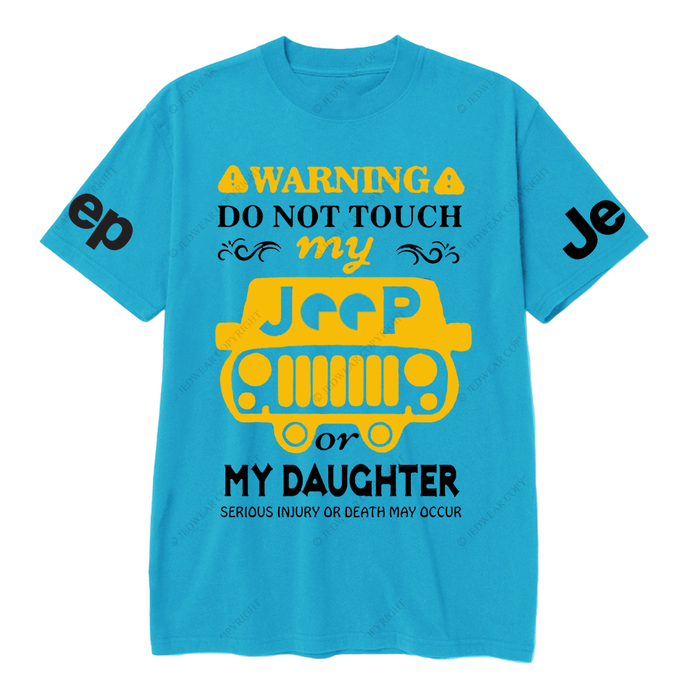 Warning Do Not Touch My Car Or My Daughter Jp T-Shirt