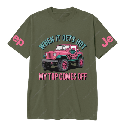 When It Gets Hot My Top Comes Off Jp T-Shirt