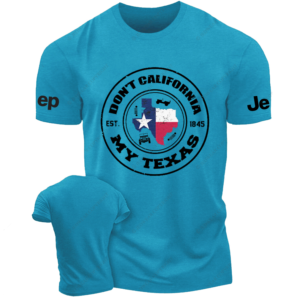 Don't California My Texas Jp T-Shirt