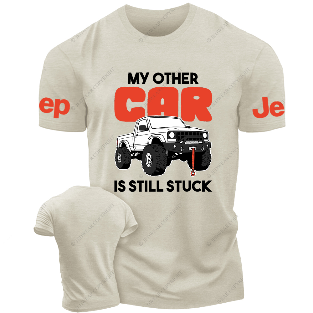 My Other Car Is Still Stuck Jp T-Shirt