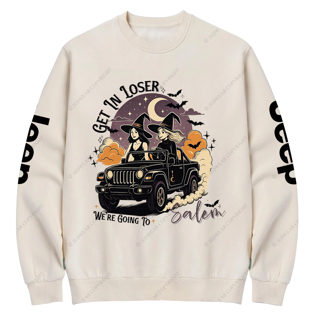Get In Loser We're Going to Salem Witch Spooky Cute Halloween  Jp Crew Neck Sweatshirt