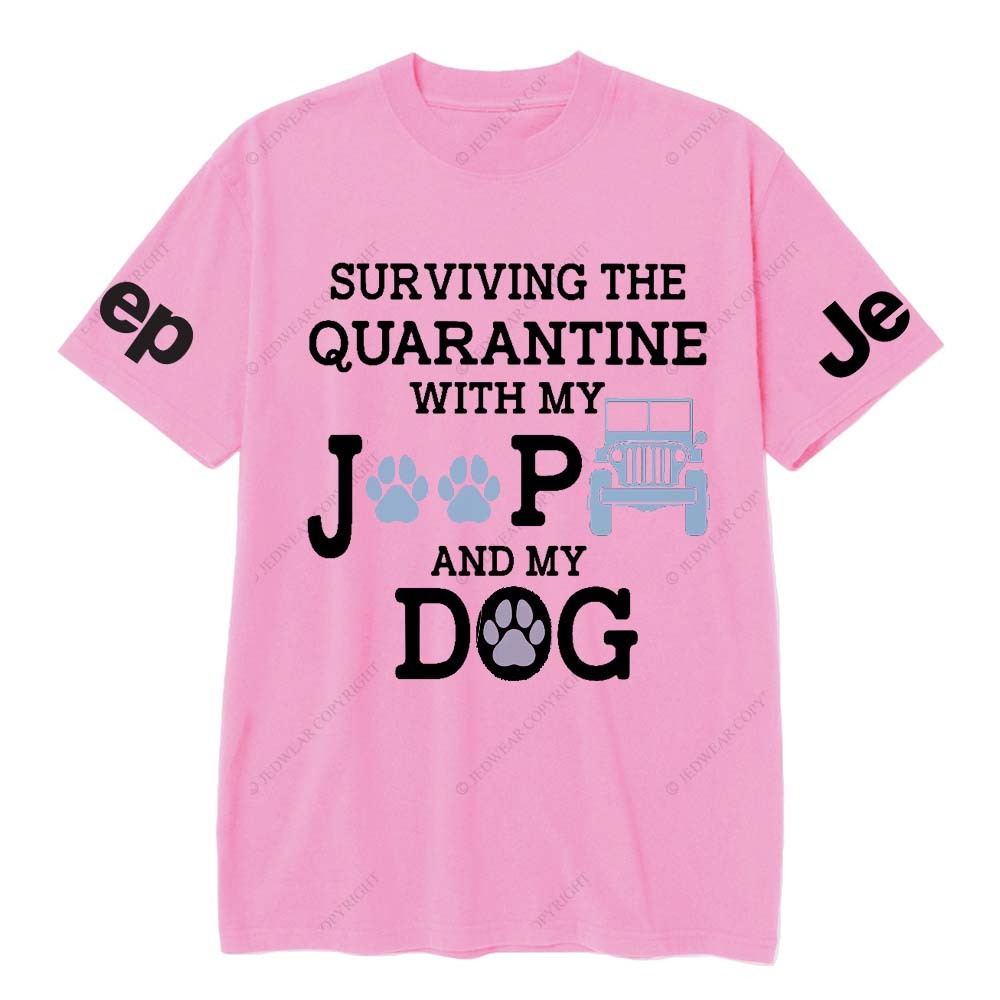 Surviving The Quaranting With My Jp And My Dog Jp T-Shirt