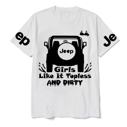 Jp Girls Like It Topless and Dirty T-Shirt