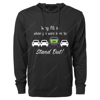 Why Fit In When You Were Born To Stand Out Jp Oversized Lightweight Hoodie