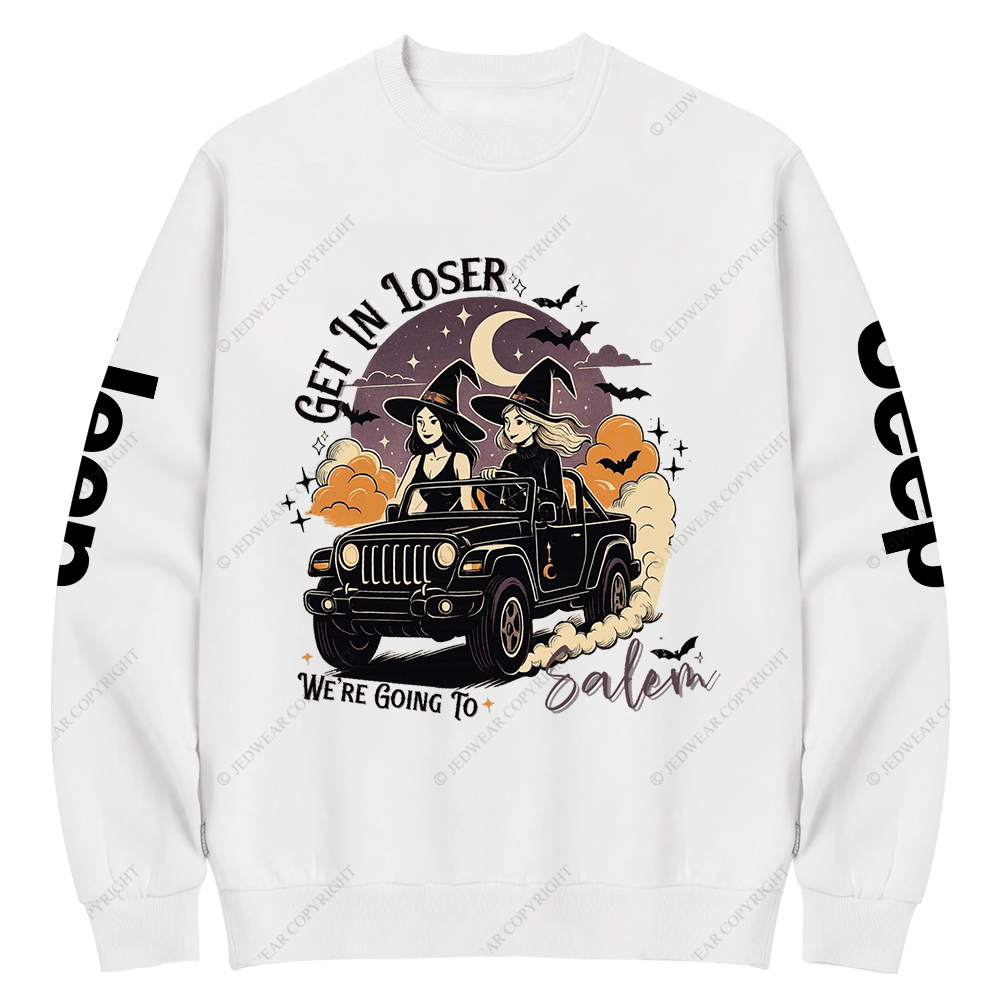 Get In Loser We're Going to Salem Witch Spooky Cute Halloween  Jp Crew Neck Sweatshirt