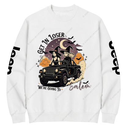 Get In Loser We're Going to Salem Witch Spooky Cute Halloween  Jp Crew Neck Sweatshirt