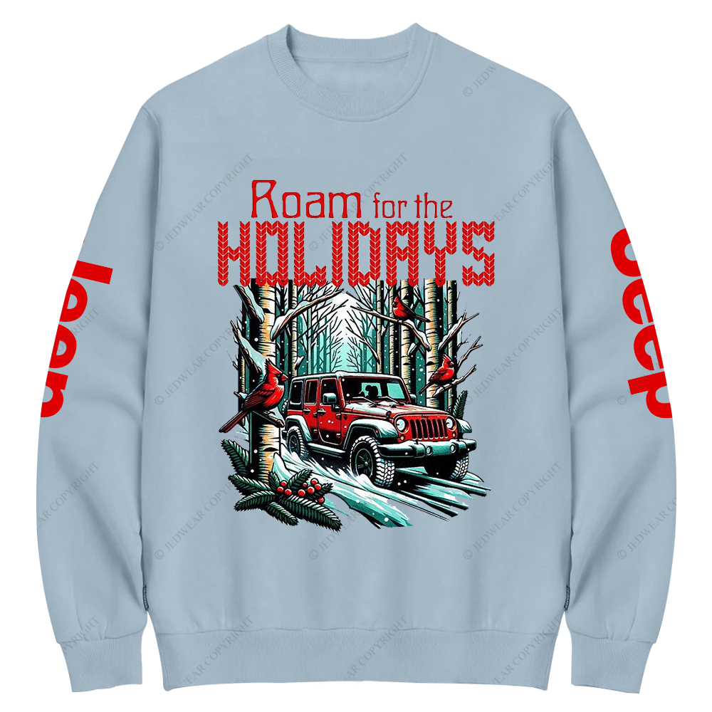 Roam For The Holimays Christmas Jp Crew Neck Sweatshirt