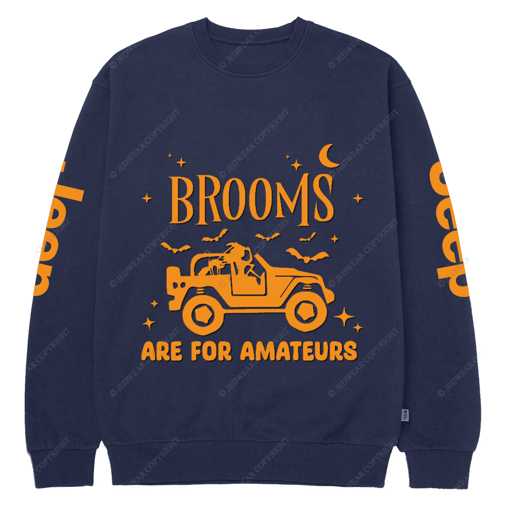 Halloween Broom Are For Amateurs Jp Crew Neck Sweatshirt