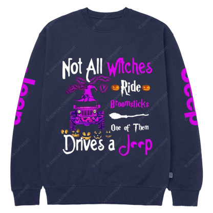 Halloween Not All Witches Ride Broomsticks One Of Them Drives A Car Jp Crew Neck Sweatshirt