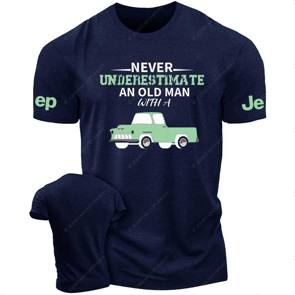 Never Underes Timate An Old Man JP T-Shirt