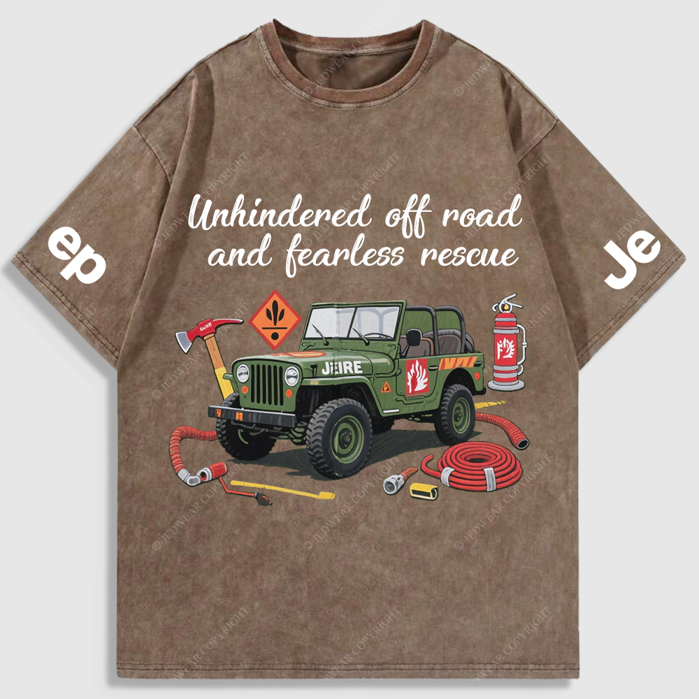 Unhindered Off-Road  And Fearless Rescue Fire Fighting Items Washed T-Shirt