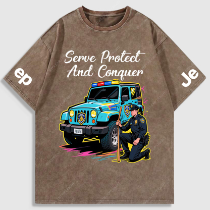 Serve Protect  And Conquer Police Car Policeman Washed T-Shirt