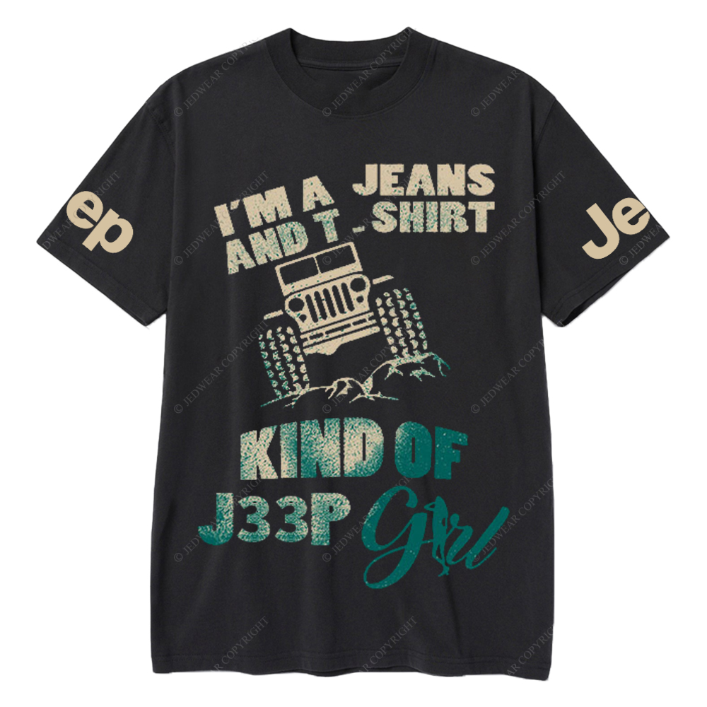 I’m A Jeans And T-Shirt Kind Of Car Girl  Jp T-Shirt