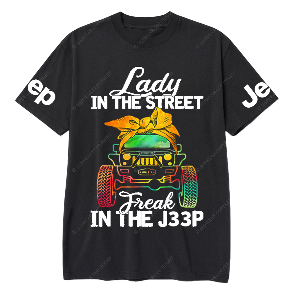 Lady in The Street Freak in The Car Jp T-Shirt