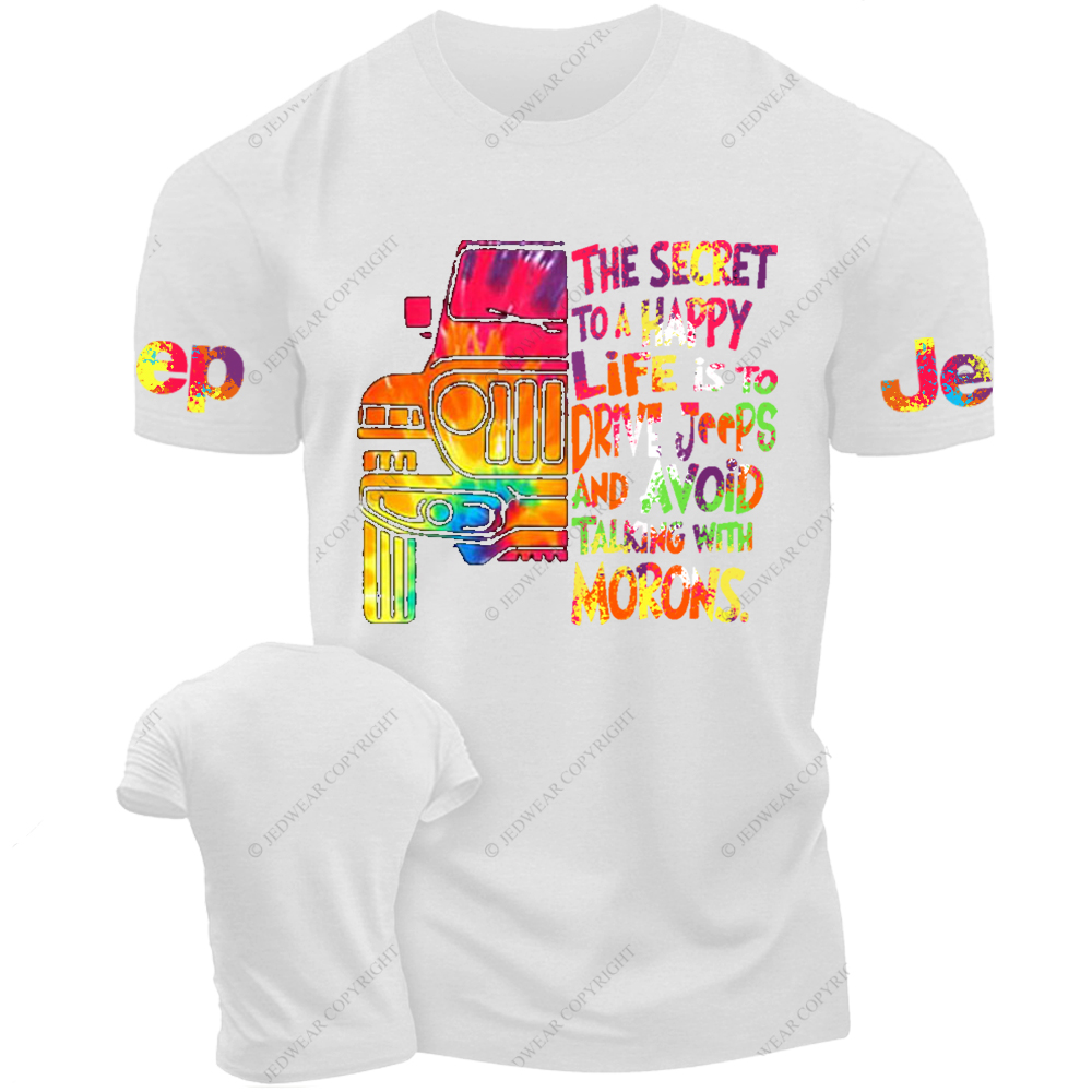 The Secret To A Happy Life Is To Drive Colorful Print Jp T-Shirt