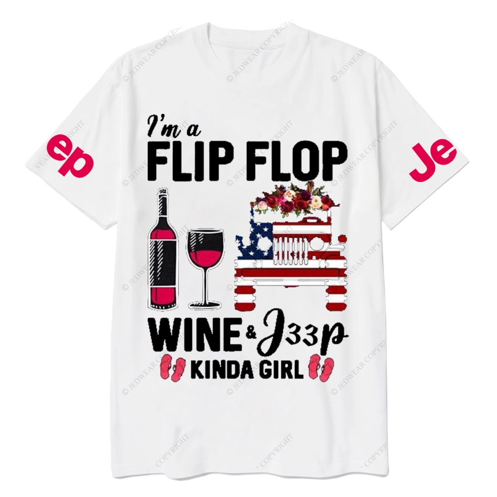 I’m A Flip Flop Wine & Car Kinda Girl Jp T-Shirt