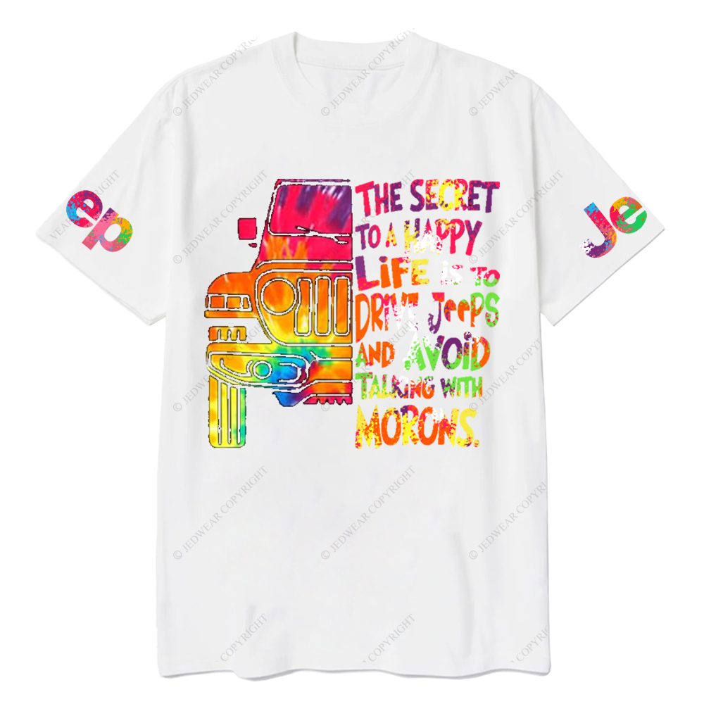 The Secret To A Happy Life Is To Drive Colorful Print Car Jp T-Shirt