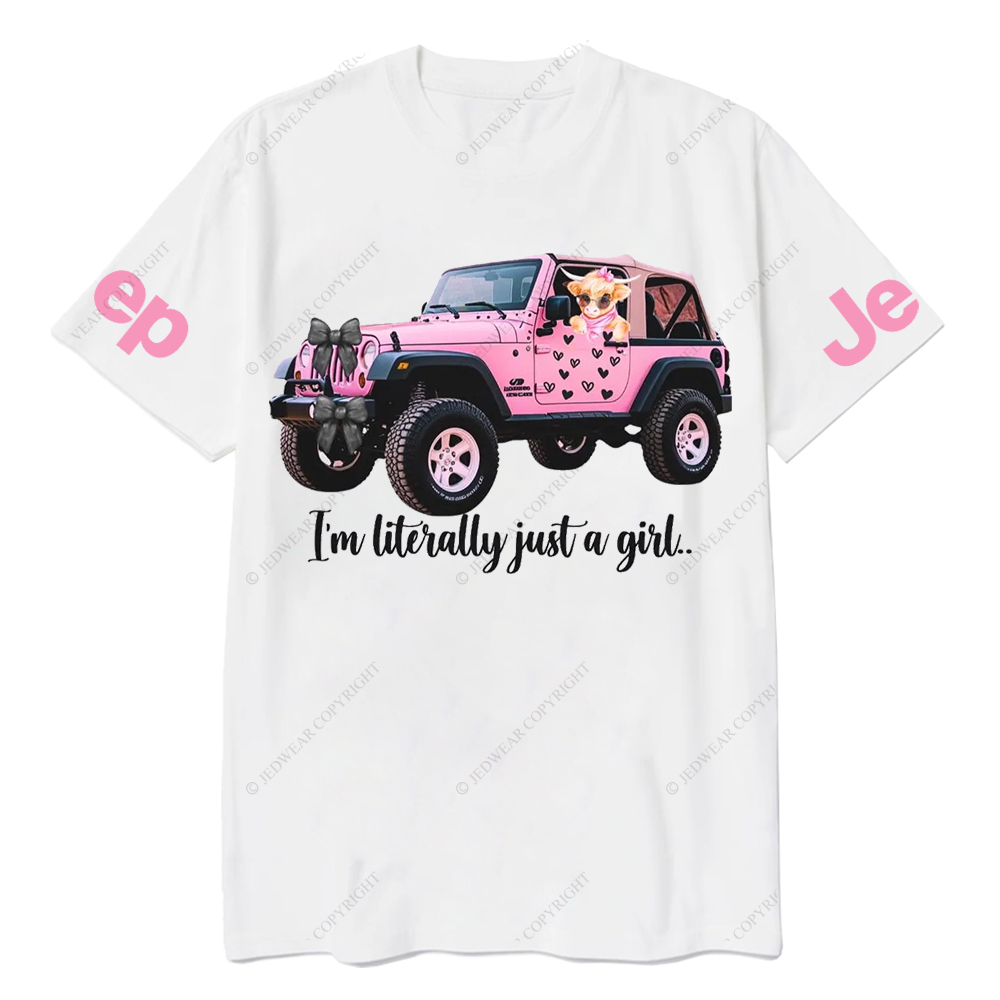 I'm Literally Just A Girl Jp T-Shirt