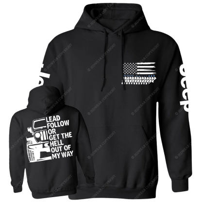 Lead Follow Or Get The Hell Out Of My Way Jp Casual Hoodie