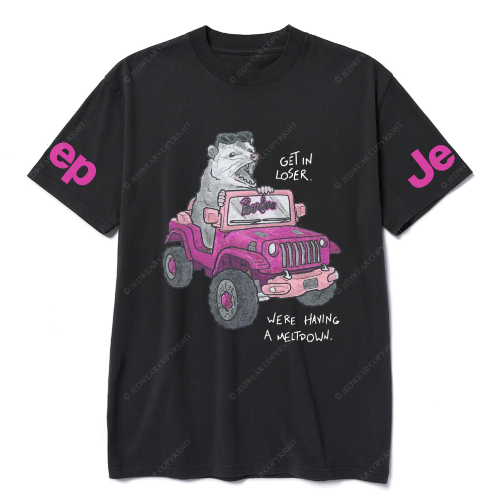 Get In Loser  Were Having A Meltdoww The Mouse Is Driving JP T-Shirt