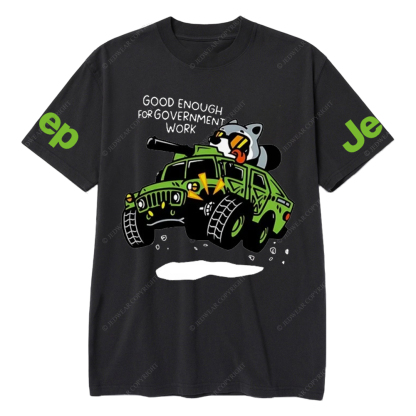 Good Enough For Government Work Jp T-Shirt 