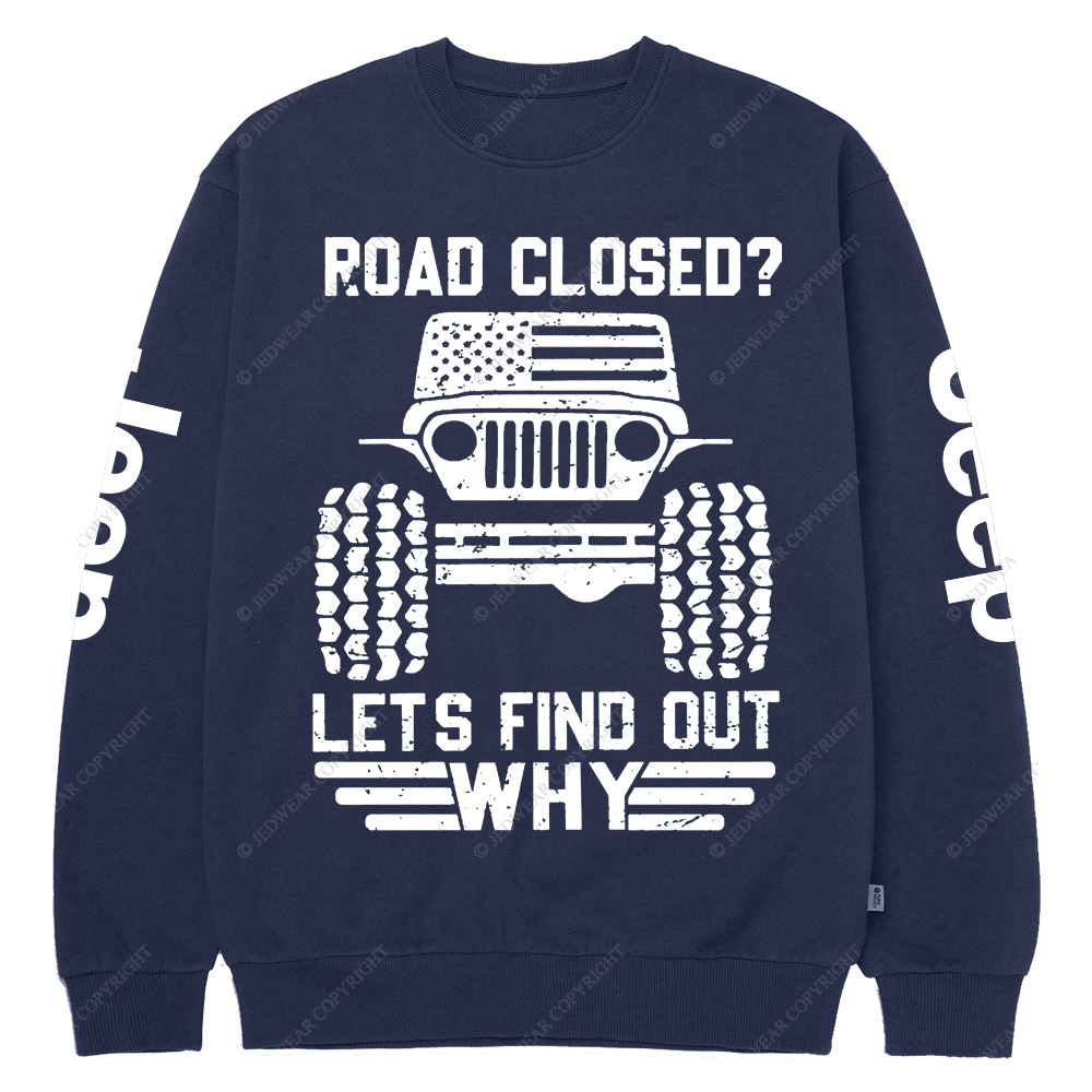 USA Flag Road Closed Lets Find Out Why Jp Crew Neck Sweatshirt